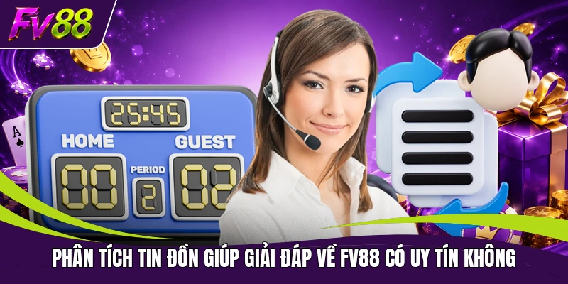 Phân tích tin đồn giúp giải đáp về FV88 có uy tín không